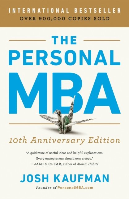 Josh Kaufman - Personal MBA 10th Anniversary Edition, E-bok