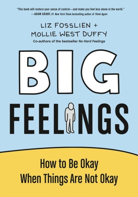 Mollie West Duffy, Liz Fosslien - Big Feelings, E-bok