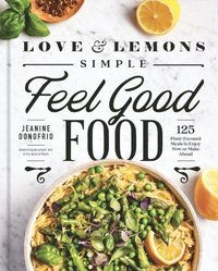 Love And Lemons Simple Feel Good Food