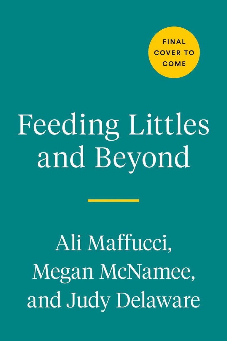 Ali Maffucci, Megan McNamee, Judy Delaware - Feeding Littles and Beyond, Häftad. Tillgänglighet: Lägg i varukorg