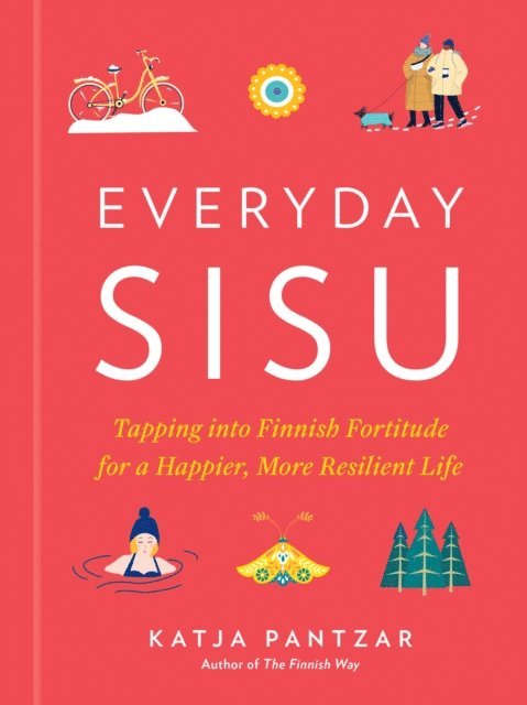 Katja Pantzar - Everyday Sisu, E-bok