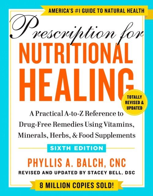Phyllis A. Balch CNC - Prescription for Nutritional Healing, Sixth Edition, E-bok. Tillgänglighet: Lägg i varukorg