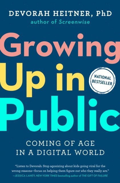 Devorah Heitner - Growing Up in Public, E-bok. Tillgänglighet: Lägg i varukorg