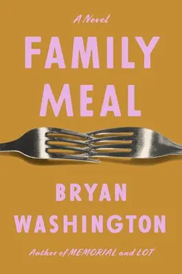 Bryan Washington - Family Meal. Tillgänglighet: Lägg i varukorg