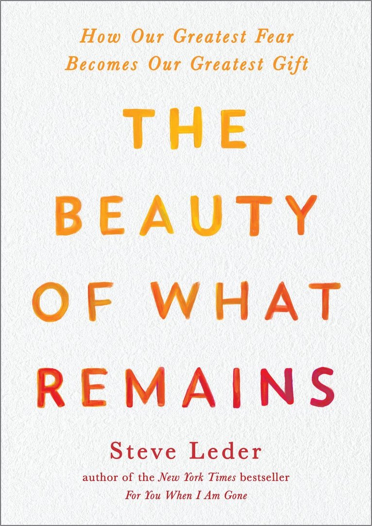 Steven Leder - Beauty of What Remains, Häftad