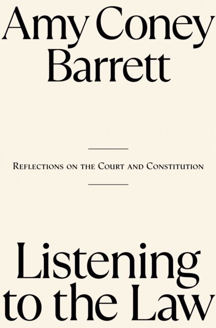Amy Coney Barrett - Listening to the Law, E-bok