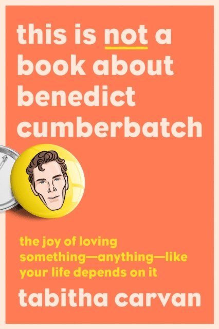 Tabitha Carvan - This Is Not a Book About Benedict Cumberbatch, E-bok. Tillgänglighet: Lägg i varukorg