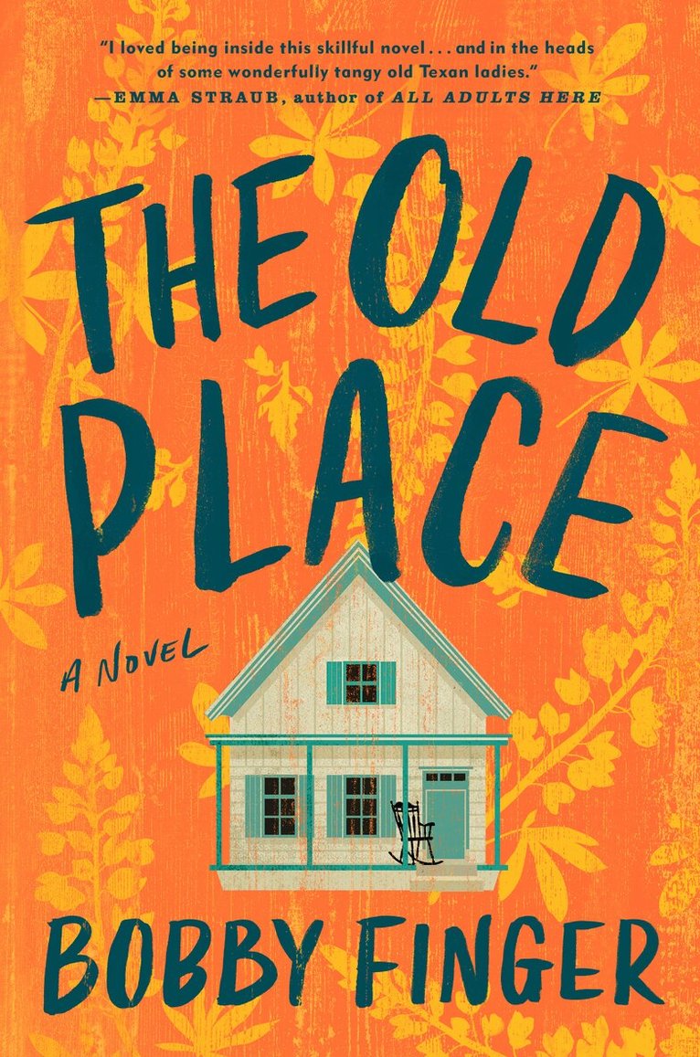 Bobby Finger - The Old Place, Inbunden