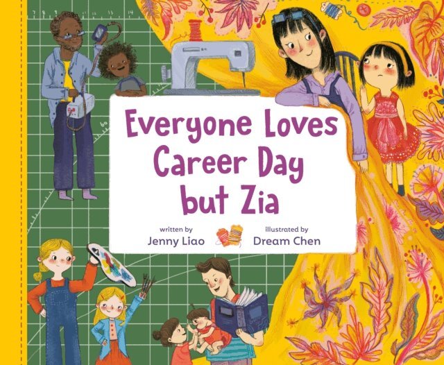 Jenny Liao - Everyone Loves Career Day but Zia, E-bok