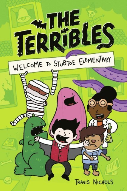 Travis Nichols - Terribles #1: Welcome to Stubtoe Elementary, E-bok