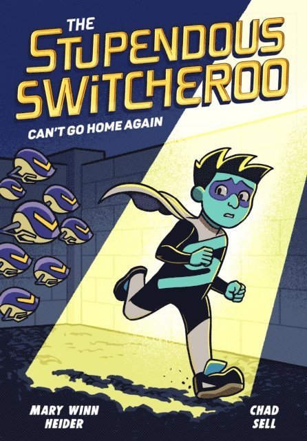 Chad Sell, Mary Winn Heider - Stupendous Switcheroo #3: Can't Go Home Again, E-bok