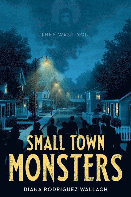 Diana Rodriguez Wallach - Small Town Monsters, E-bok