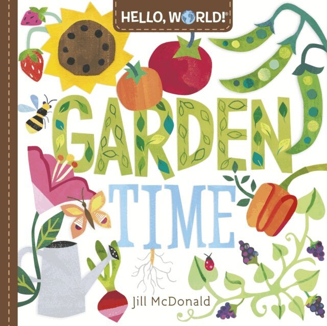 Jill McDonald - Hello, World! Garden Time, E-bok