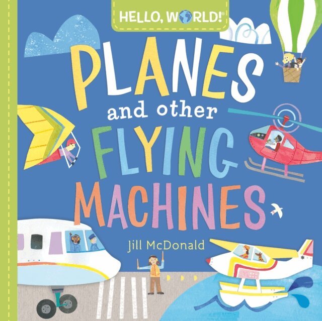 Jill McDonald - Hello, World! Planes and Other Flying Machines, E-bok