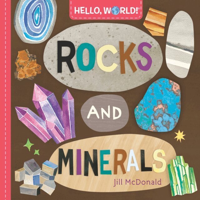Jill McDonald - Hello, World! Rocks and Minerals, E-bok