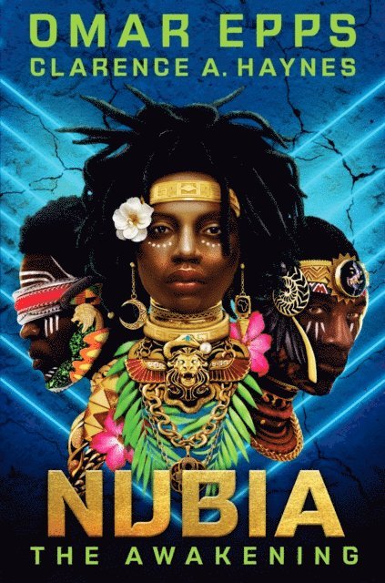 Clarence A. Haynes, Omar Epps - Nubia: The Awakening, E-bok