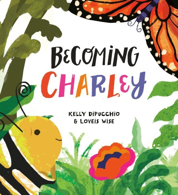 Kelly DiPucchio - Becoming Charley, E-bok