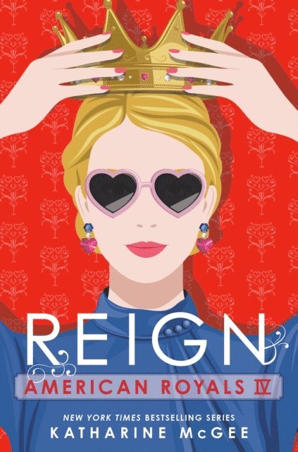 Katharine McGee - American Royals IV: Reign, E-bok
