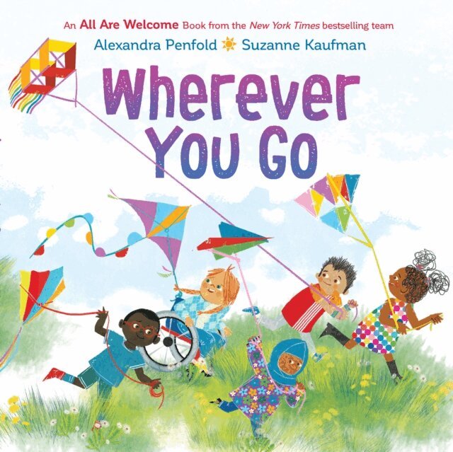 Alexandra Penfold - Wherever You Go (An All Are Welcome Book), E-bok