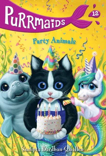 Sudipta Bardhan-Quallen - Purrmaids #12: Party Animals, E-bok