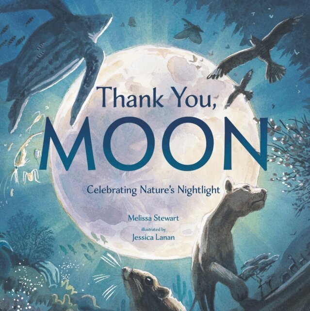 Melissa Stewart - Thank You, Moon, E-bok