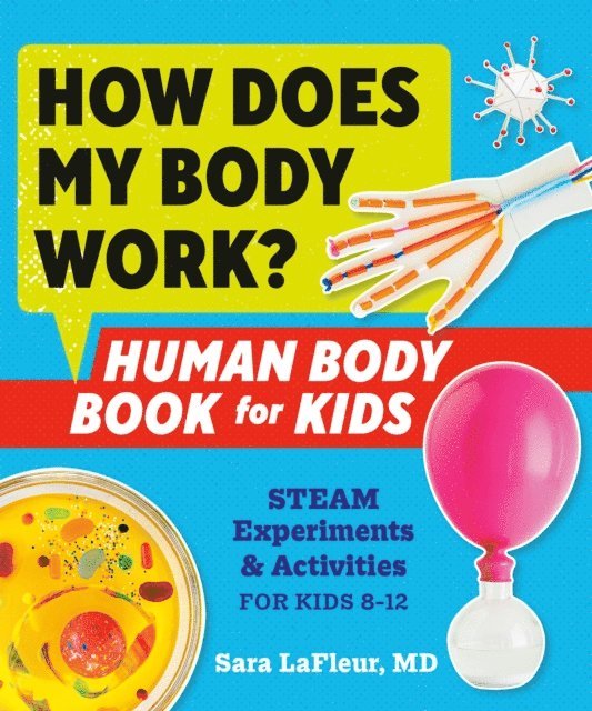 MD Sara LaFleur - How Does My Body Work? Human Body Book for Kids, E-bok