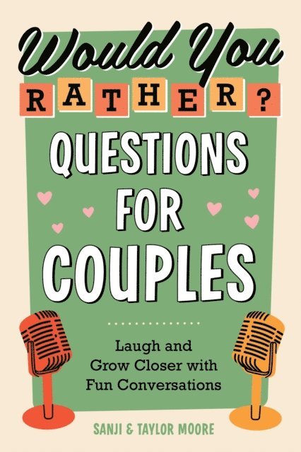 Taylor Moore, Sanji Moore - Would You Rather? Questions for Couples, E-bok