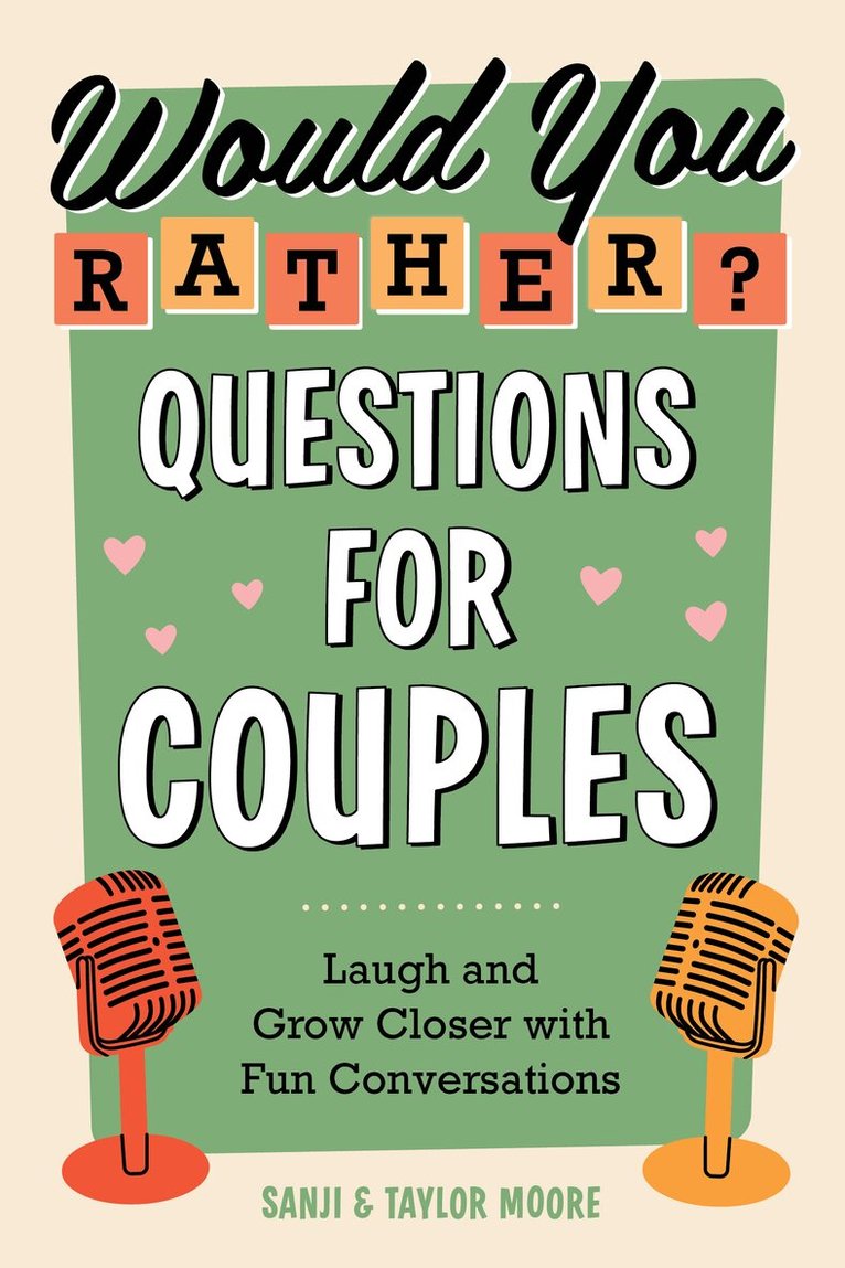 Sanji Moore, Taylor Moore - Would You Rather? Questions for Couples, Häftad