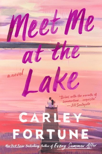 Carley Fortune - Meet Me at the Lake, E-bok