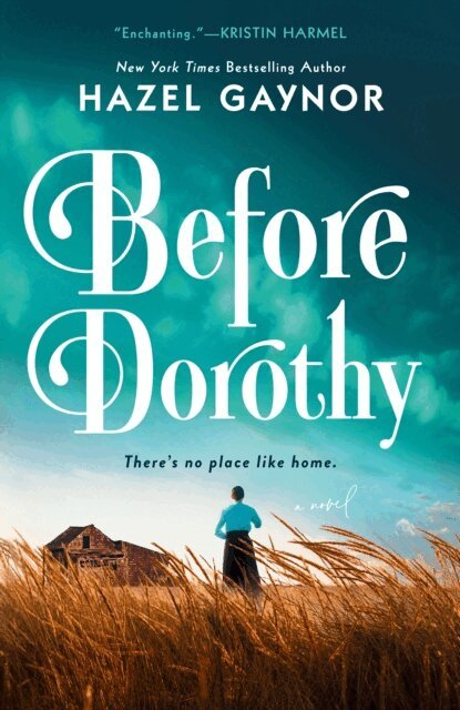 Hazel Gaynor - Before Dorothy, E-bok