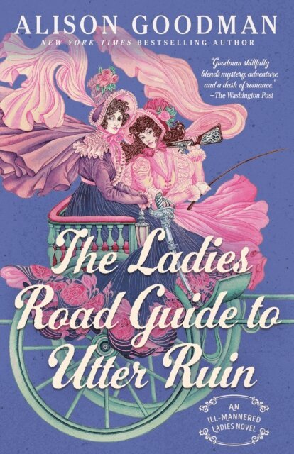 Alison Goodman - Ladies Road Guide to Utter Ruin, E-bok