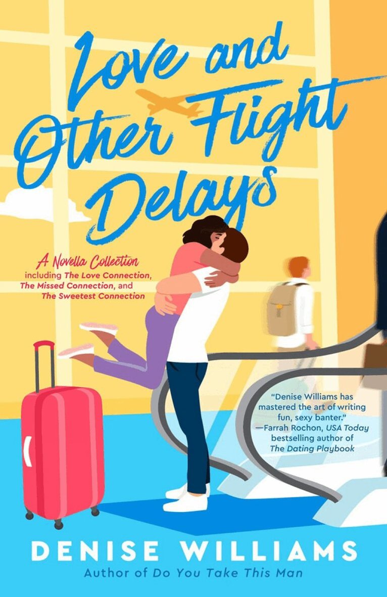 Denise Williams - Love and Other Flight Delays, Häftad