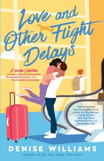 Denise Williams - Love and Other Flight Delays, E-bok