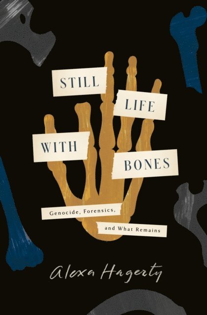Alexa Hagerty - Still Life with Bones, E-bok