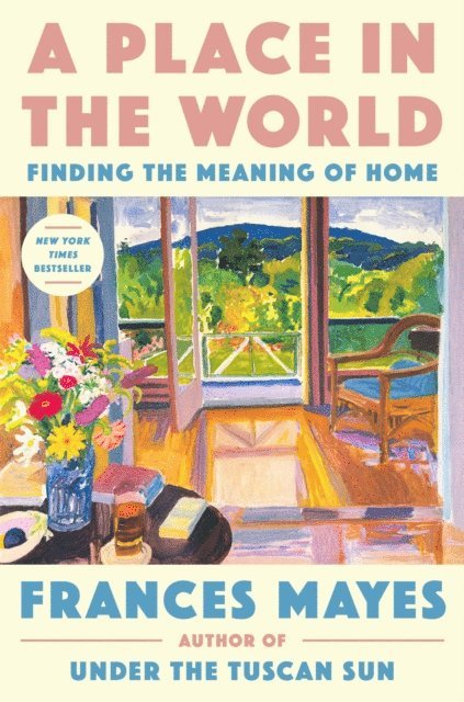 Frances Mayes - Place in the World, E-bok