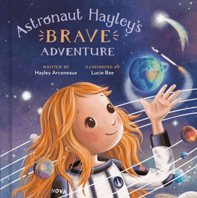 Hayley Arceneaux - Astronaut Hayley's Brave Adventure, E-bok