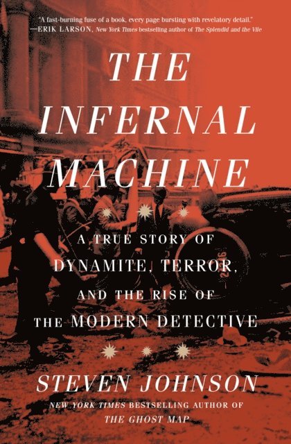 Steven Johnson - Infernal Machine, E-bok