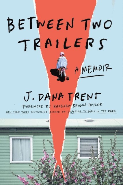 J. Dana Trent - Between Two Trailers, E-bok