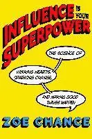 Influence Is Your Superpower