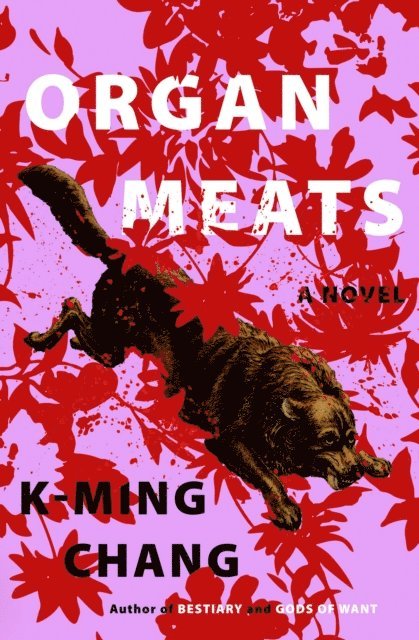 K-Ming Chang - Organ Meats, E-bok