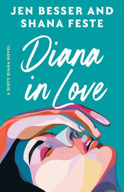 Shana Feste, Jen Besser - Diana in Love, E-bok