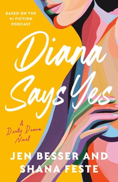 Shana Feste, Jen Besser - Diana Says Yes, E-bok