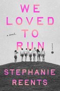 We Loved to Run