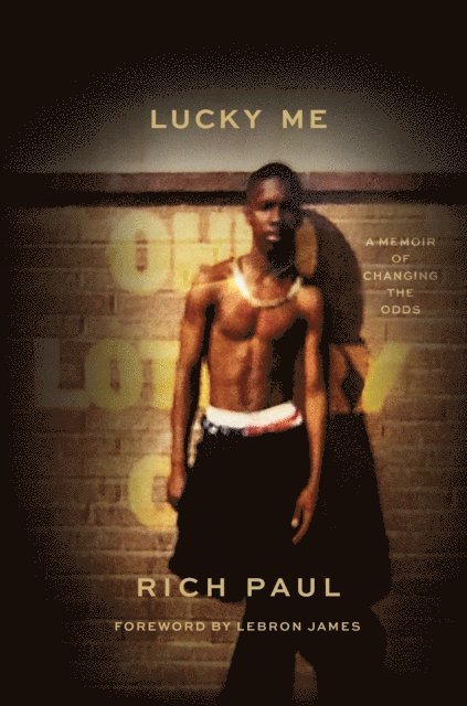 Rich Paul - Lucky Me, E-bok