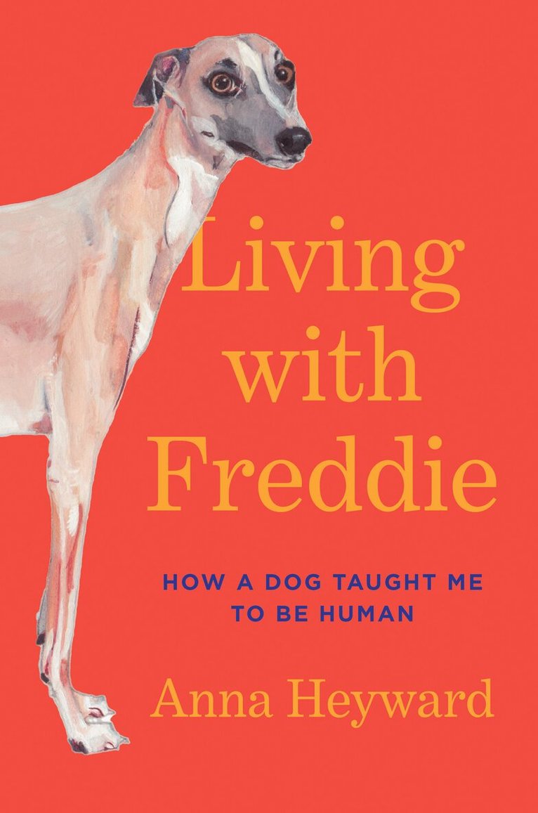 Anna Heyward - Living with Freddie, Inbunden