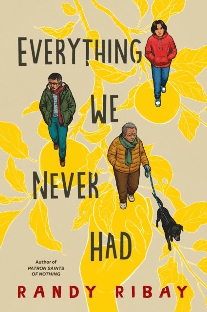 Randy Ribay - Everything We Never Had, E-bok