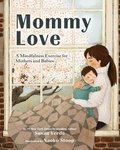 Mommy Love: A Mindfulness Exercise for Mothers and Babies