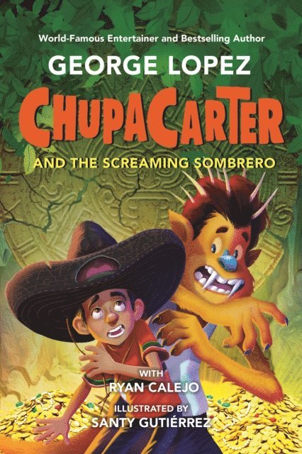Ryan Calejo, George Lopez - ChupaCarter and the Screaming Sombrero, E-bok