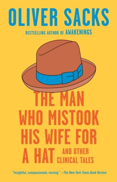 Oliver Sacks - Man Who Mistook His Wife for a Hat, E-bok