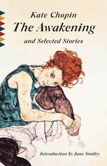 Kate Chopin - Awakening and Selected Stories, E-bok